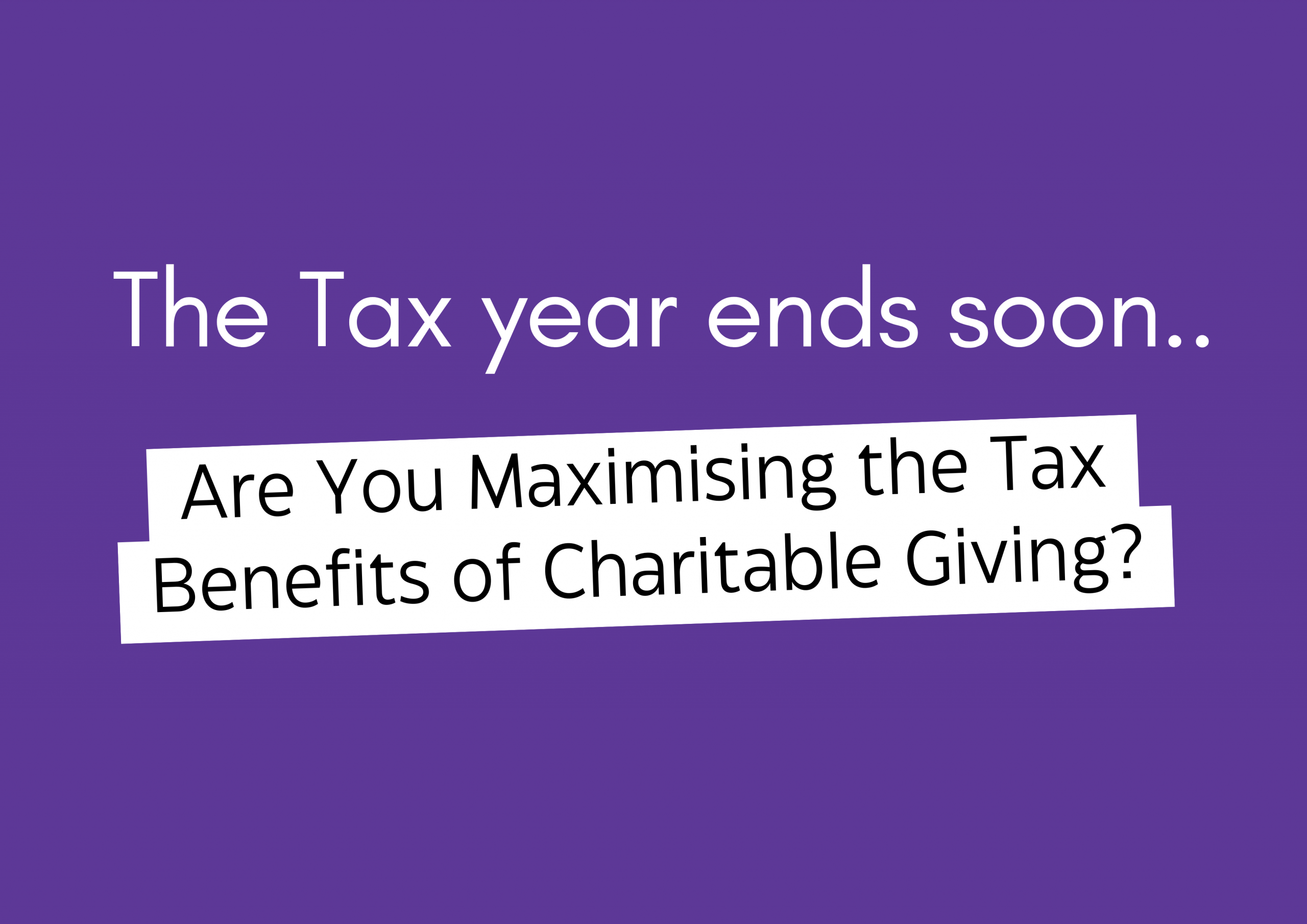 Are You Maximising the Tax Benefits of Charitable Giving? - Essex ...